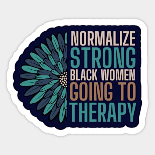 Normalize Therapy, Strong Black Women Sticker